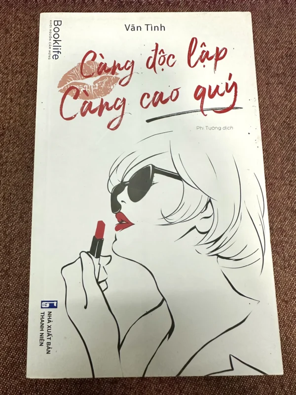 Càng Độc Lập Càng Cao Quý
