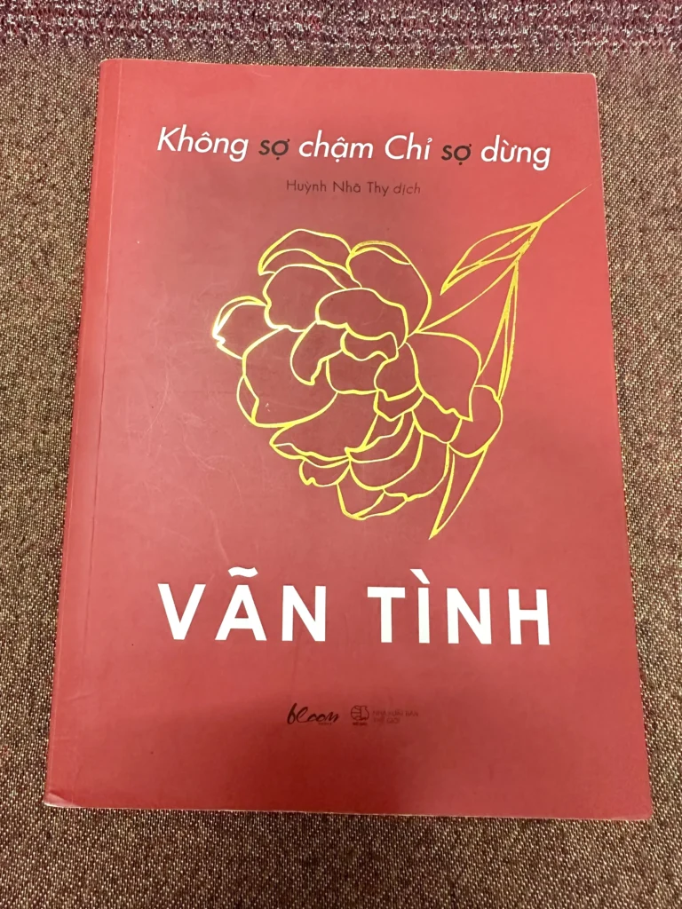 Không Sợ Chậm Chỉ Sợ Dừng
