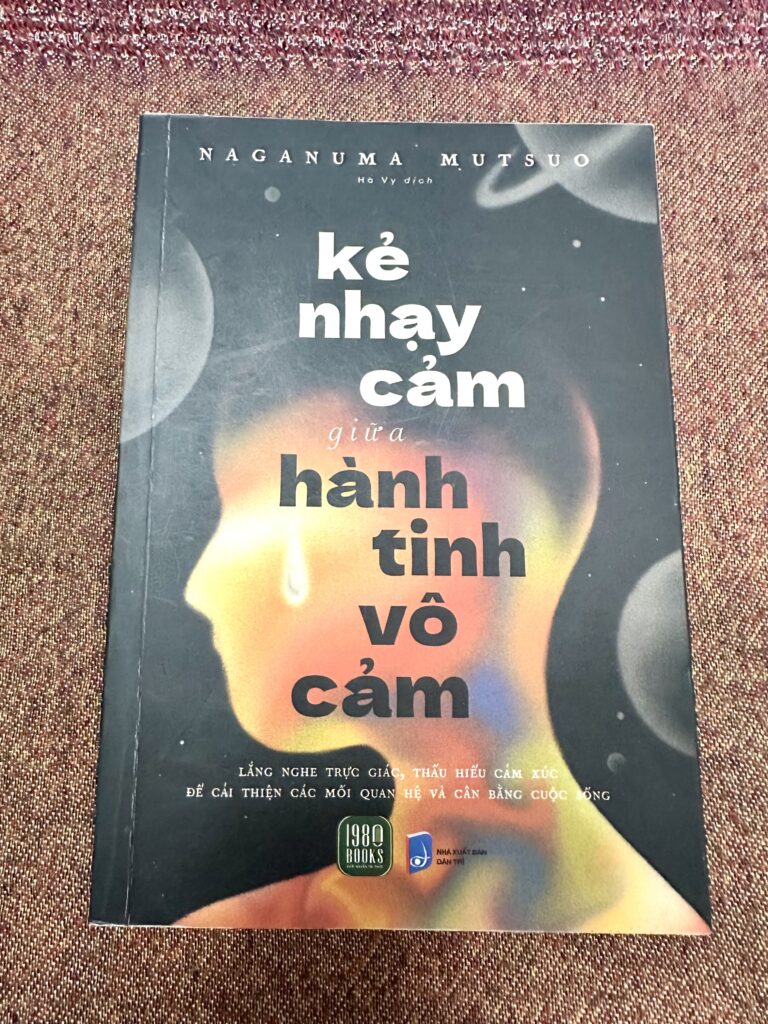 Kẻ Nhạy Cảm Giữa Hành Tinh Vô Cảm