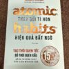 Atomic Habits - Thay Đổi Tí Hon Hiệu Quả Bất Ngờ