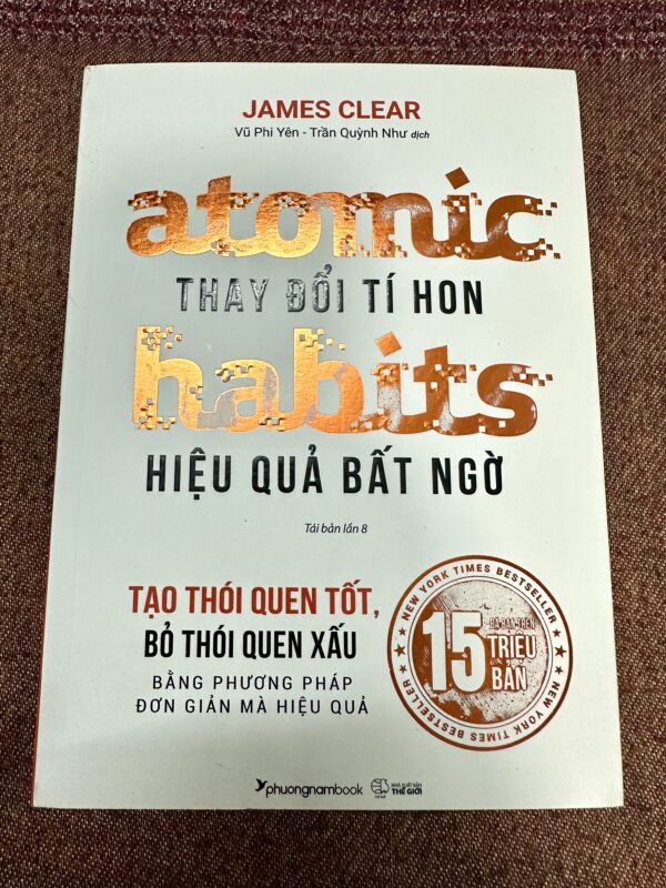 Atomic Habits - Thay Đổi Tí Hon Hiệu Quả Bất Ngờ