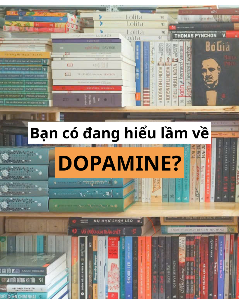 BẠN CÓ ĐANG HIỂU LẦM VỀ DOPAMINE?