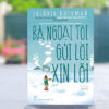 Bà ngoại tôi gửi lời xin lỗi