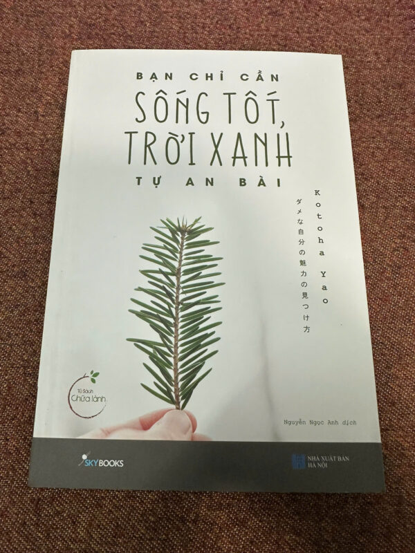 Bạn Chỉ Cần Sống Tốt Trời Xanh Tự An Bài