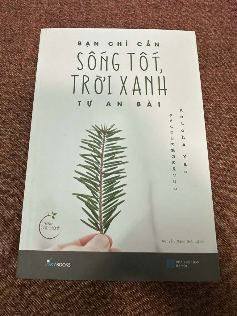 Bạn Chỉ Cần Sống Tốt Trời Xanh Tự An Bài