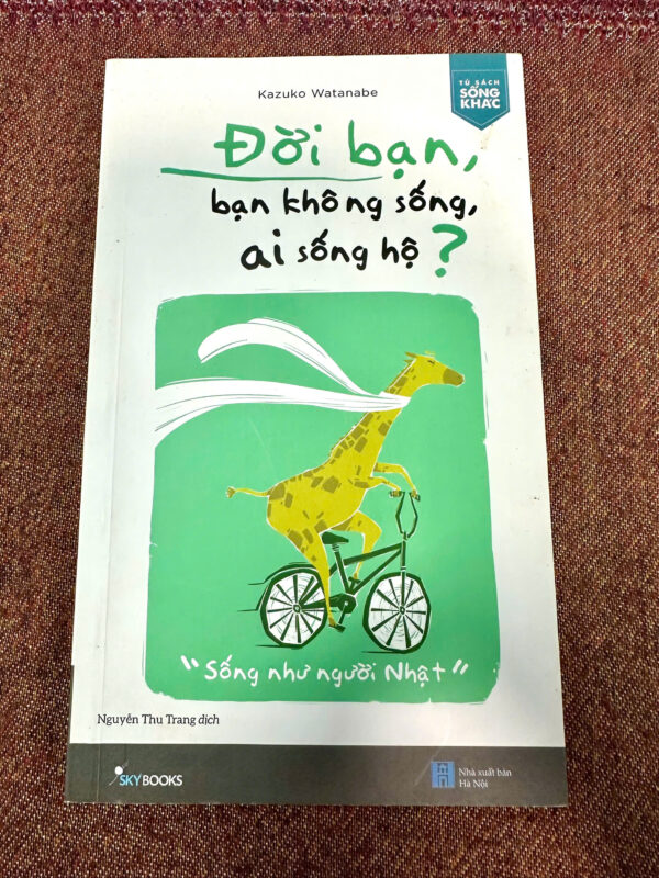 Đời Bạn, Bạn Không Sống, Ai Sống Hộ?