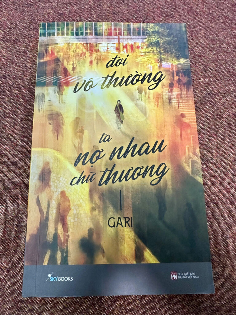 Đời Vô Thường Ta Nợ Nhau Chữ Thương