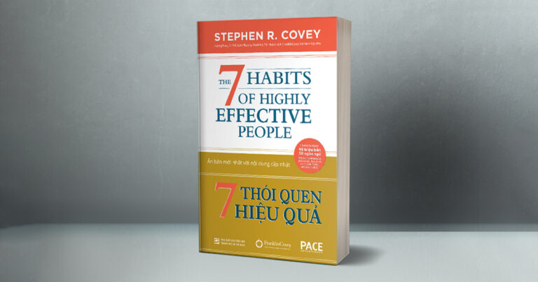 7 Thói Quen Hiệu Quả - The 7 Habits Of Highly Effective People