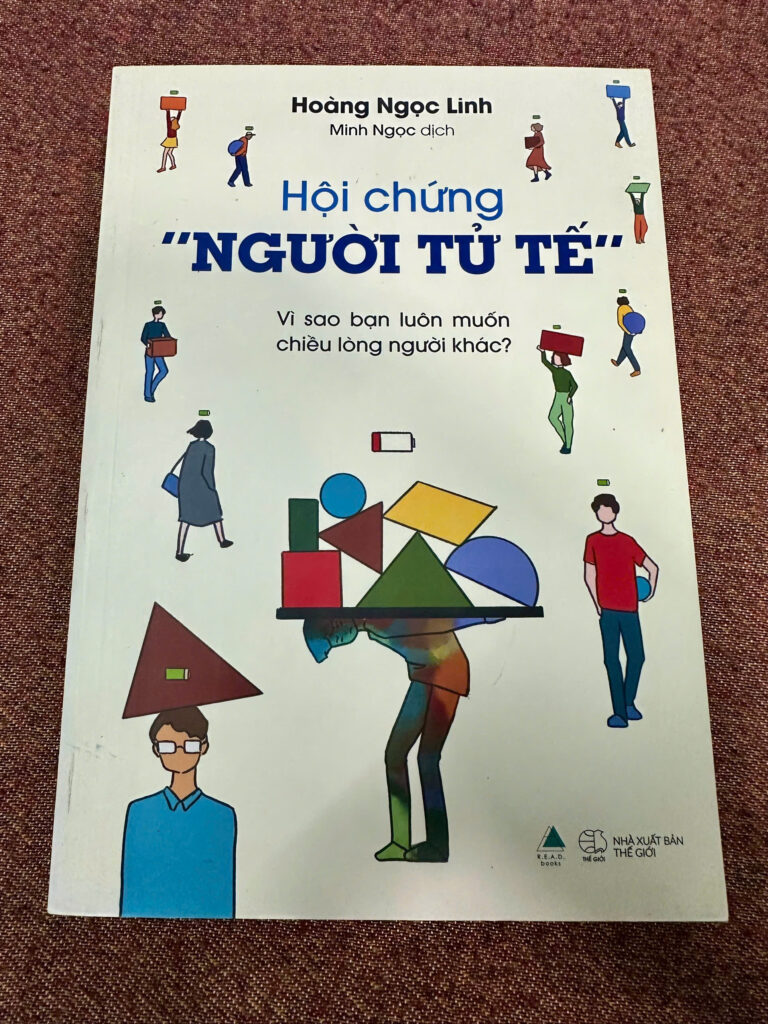 Hội Chứng “Người Tử Tế” - Vì Sao Bạn Luôn Muốn Chiều Lòng Người Khác