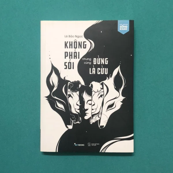 Không phải là sói nhưng cũng đừng là cừu