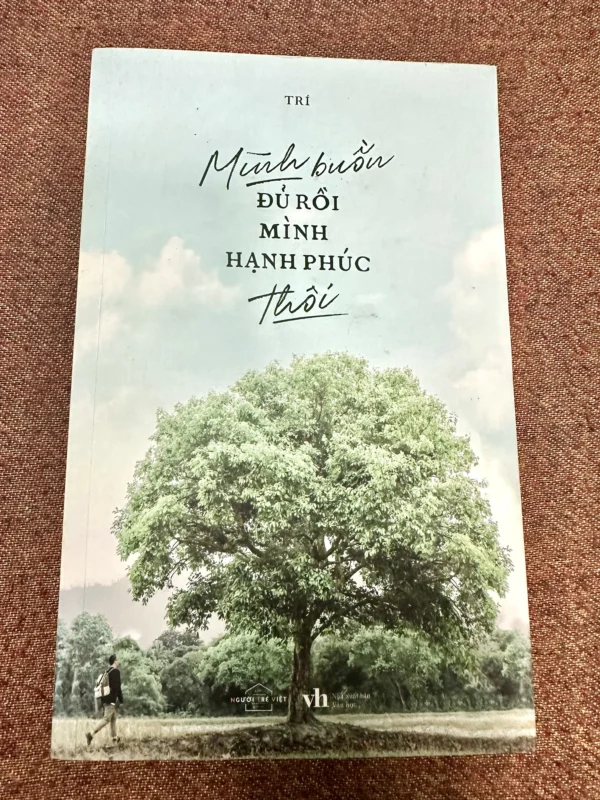 Mình buồn đủ rồi mình hạnh phúc thôi