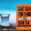 Nghệ Thuật Tinh Tế Của Việc Đếch Quan Tâm