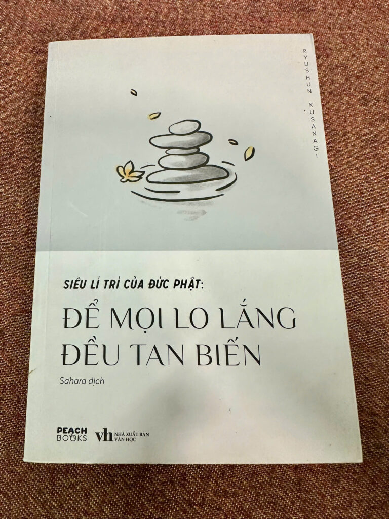 Siêu Lý Trí Của Đức Phật: Để Mọi Lo Lắng Đều Tan Biến