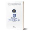 21 Bài Học Cho Thế Kỷ 21 (Tái Bản 2025)