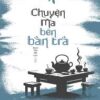 Chuyện Ma Bên Bàn Trà