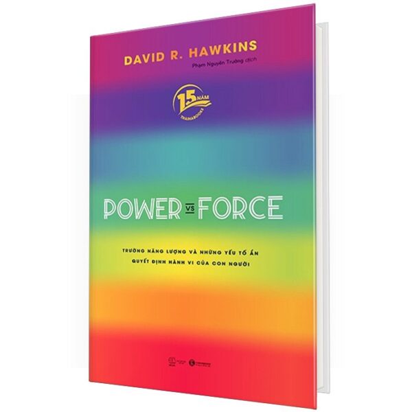 Power Vs Force - Trường Năng Lượng Và Những Nhân Tố Quyết Định Hành Vi Của Con Người