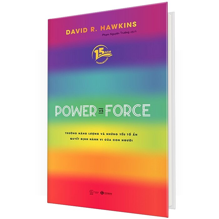Power Vs Force - Trường Năng Lượng Và Những Nhân Tố Quyết Định Hành Vi Của Con Người