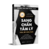 Sang Chấn Tâm Lý - Hiểu Để Chữa Lành