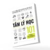 Tâm Lý Học 101 - Những Kiến Thức Cơ Bản, Sự Thật Thú Vị, Các Bài Kiểm Tra Tâm Lý Và Hơn Thế Nữa!