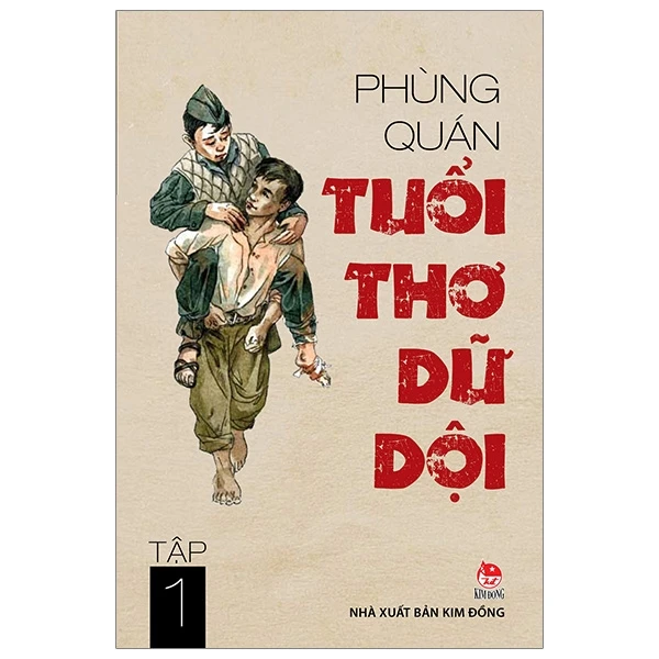 Tuổi Thơ Dữ Dội - Tập 1 (Tái Bản 2019)