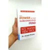 Sức Mạnh Tiềm Thức - Bìa Mềm