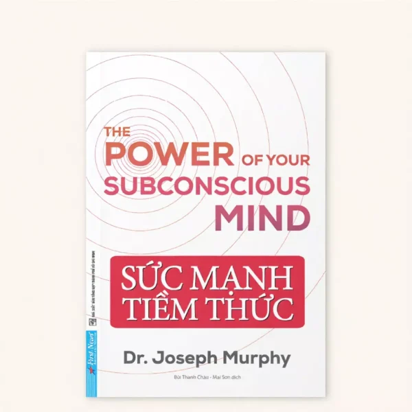 Sức Mạnh Tiềm Thức - Bìa Mềm