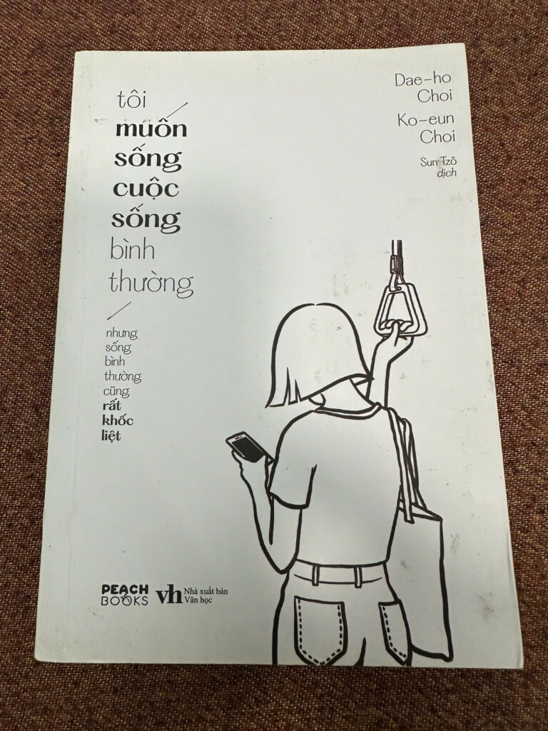 Tôi Muốn Sống Cuộc Sống Bình Thường (Nhưng Sống Bình Thường Cũng Rất Khốc Liệt)